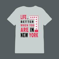 Life is better when you're in New York, New York t-shirt design, Slogan t-shirt print design vector