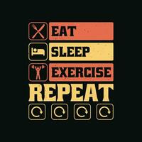 comer dormir ejercicio repetir t camisa. gracioso rutina de ejercicio ejercicio gimnasio camiseta diseño. vector