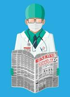 Doctor in suit reads newspaper world news about covid-19 coronavirus ncov. Pages with various headlines, images, quotes, text and articles. Media, journalism and press. Flat vector illustration