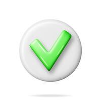 3D Right Button in Round Shape. Green Yes or Correct Sign Render. Green Checkmark Tick Represents Confirmation. Right Choice Concept. Agreement, Approval or Trust Symbol. Vector Illustration