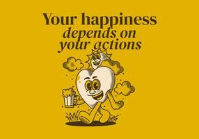 Your happiness depends on your actions. Character of sun and heart holding a beer vector