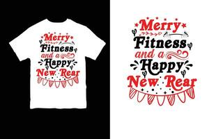 Merry Fitness and a Happy New Rear. Happy New Year t-shirt design. Free Vector. vector