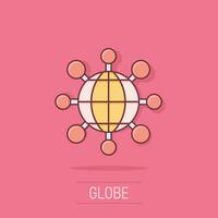 Vector cartoon sharing globe icon in comic style. Digital connect concept illustration pictogram. Teamwork communication business splash effect concept.