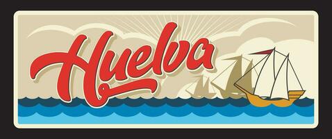 Huelva Spanish province retro travel plate vector