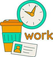 A vivid illustration of the work is a clock, a pass and coffee. Text work. vector