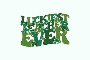 Retro Lucky EPS, Teacher St Patricks Day T-shirt Design. Goood for T shirt print, poster, card, label, and other decoartion for St. Patrick's Day vector