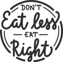 ne le fais pas manger Moins manger droite, moderne encre brosse calligraphie dans cercle. manuscrit png caractères.