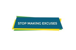 new website, click button stop making excuses , level, sign, speech, bubble  banner, vector