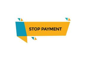 new website, click button stop  payment, level, sign, speech, bubble  banner, vector