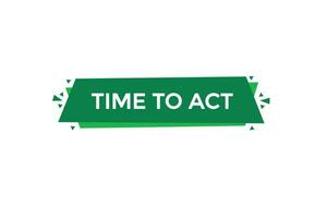 new website, click button time to act, level, sign, speech, bubble  banner, vector