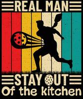 Real man stay out of the kitchen pickleball t  shirt design vector