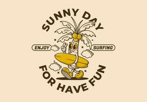 Sunny day for have fun. Mascot character illustration of coconut tree holding a surfing board vector