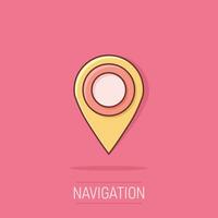 Vector cartoon map pointer icon in comic style. Gps navigation mark illustration pictogram. Pointer destination business splash effect concept.