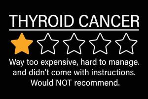 Funny Thyroid Cancer Awareness Once Star Rating Survivor T-Shirt Design vector