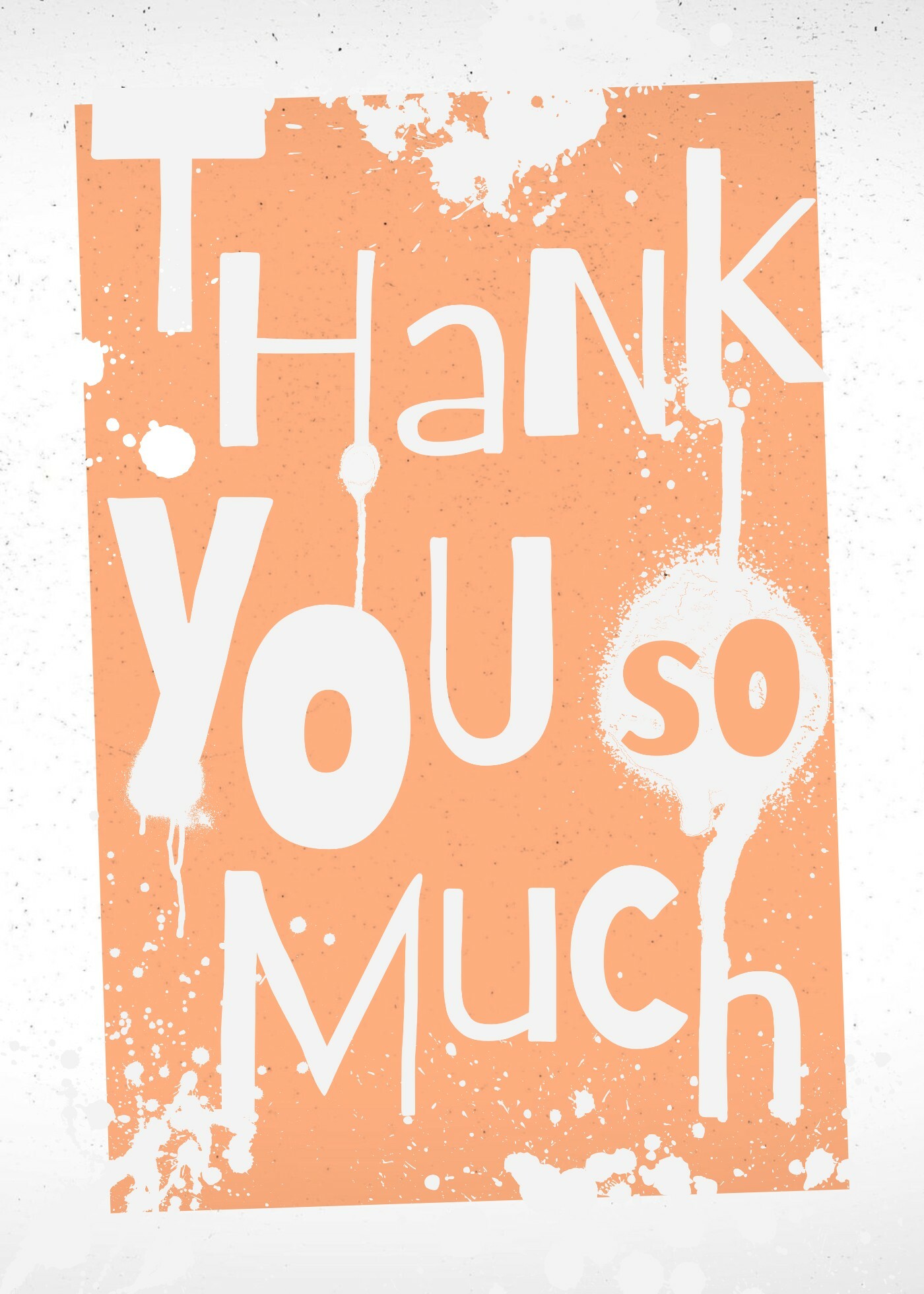 Paint Drip Thank You so Much Greeting Card