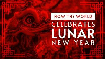 How The World Celebrates Lunar New Year for Youtube Thumbnail template