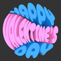 Futuristic 3D typography. Pink and blue text, slogan, sticker in the shape of a circle - Happy Valentines day. vector