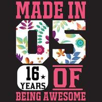 Made In 05  Of 16 Years Being Awesome, Bart Day Design, Barth Day T-shirt vector