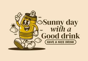 Have a nice drink. sunny day with a good drink. Mascot character illustration of walking beer can vector