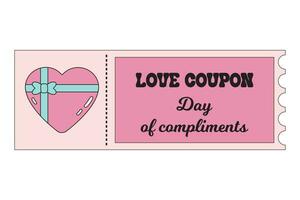 Love Coupon Valentines day. Love coupon day of compliments in trendy retro style for boyfriend or girlfriend. Valentine gift, surprise and present for couples. Valentines day romantic tickets. vector