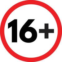 Under sixteen years prohibition sign . Sixteen plus icon vector . Under 16 sign warning symbol