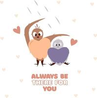 Hand draw two bird under the rain. Valentine's day poscard with lettering always be there for you. vector