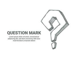 Question mark. Sketch interrogative symbol ask help support. Faq, search problem, question icon and place for text vector background