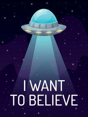 UFO spaceship with spotlight in dark galaxy with stars poster. I want to believe. Unknown flying object