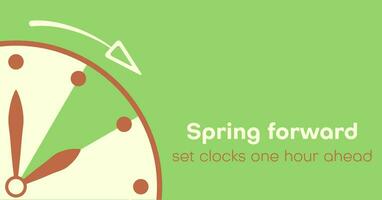 Spring Forward simple banner. Daylight Saving Time starts. Springtime concept in flat style. Reminder set clocks one hour Ahead in March. Hand of alarm turning to Summertime. vector