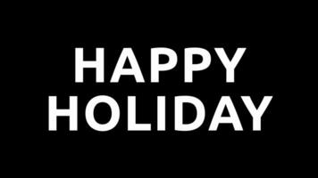 Animated happy holiday with motion blur text effect in black and white background video