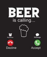 Beer is calling tshirt design vector