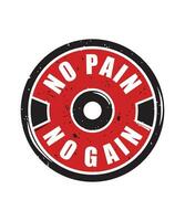 No pain no gain working out tshirt design vector