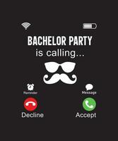 bachelor party is calling tshirt design vector