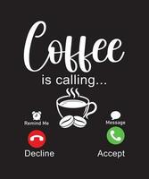 Coffee is calling tshirt design vector