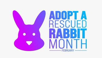 February is Adopt a Rescued Rabbit Month background template. Holiday concept. background, banner, placard, card, and poster design template with text inscription and standard color. vector