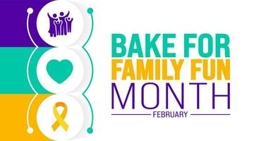 February is Bake for Family Fun Month background template. Holiday concept. background, banner, placard, card, and poster design template with text inscription and standard color. vector illustration.