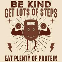 Be Kind Get Lots Of Steps , Gym Vector