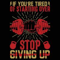 If You're Tired Of Starting Over Stop Giving Up, Gym Vector