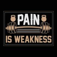 Pain Is Weakness, Gym Vector, Gym Design vector
