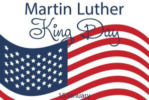 Martin Luther King Jr. Day greeting card design. MLK Day lettering inspirational quote, US flag background vector