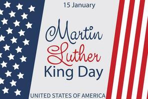 Martin Luther King Jr. Day greeting card design. MLK Day lettering inspirational quote, US flag background vector