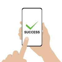 Using a smartphone with two hands and on the screen there is a success letter and a check mark vector