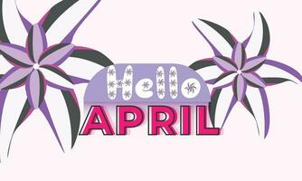 Hello April. background, banner, card, poster, template. Vector illustration.