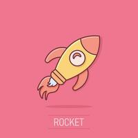 Rocket space ship icon in comic style. Spaceship vector cartoon illustration pictogram. Rocket start business concept splash effect.