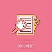 Scrutiny document plan icon in comic style. Review statement vector cartoon illustration pictogram. Document with magnifier loupe business concept splash effect.