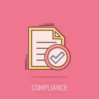 Compliance document icon in comic style. Approved process vector cartoon illustration on white isolated background. Checkmark business concept splash effect.