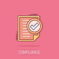 Compliance document icon in comic style. Approved process vector cartoon illustration on white isolated background. Checkmark business concept splash effect.