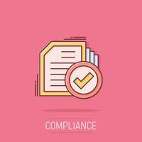 Compliance document icon in comic style. Approved process vector cartoon illustration on white isolated background. Checkmark business concept splash effect.