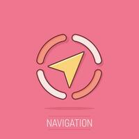 Global navigation icon in comic style. Compass gps vector cartoon illustration on white isolated background. Location discovery business concept splash effect.