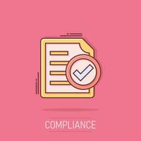 Compliance document icon in comic style. Approved process vector cartoon illustration on white isolated background. Checkmark business concept splash effect.